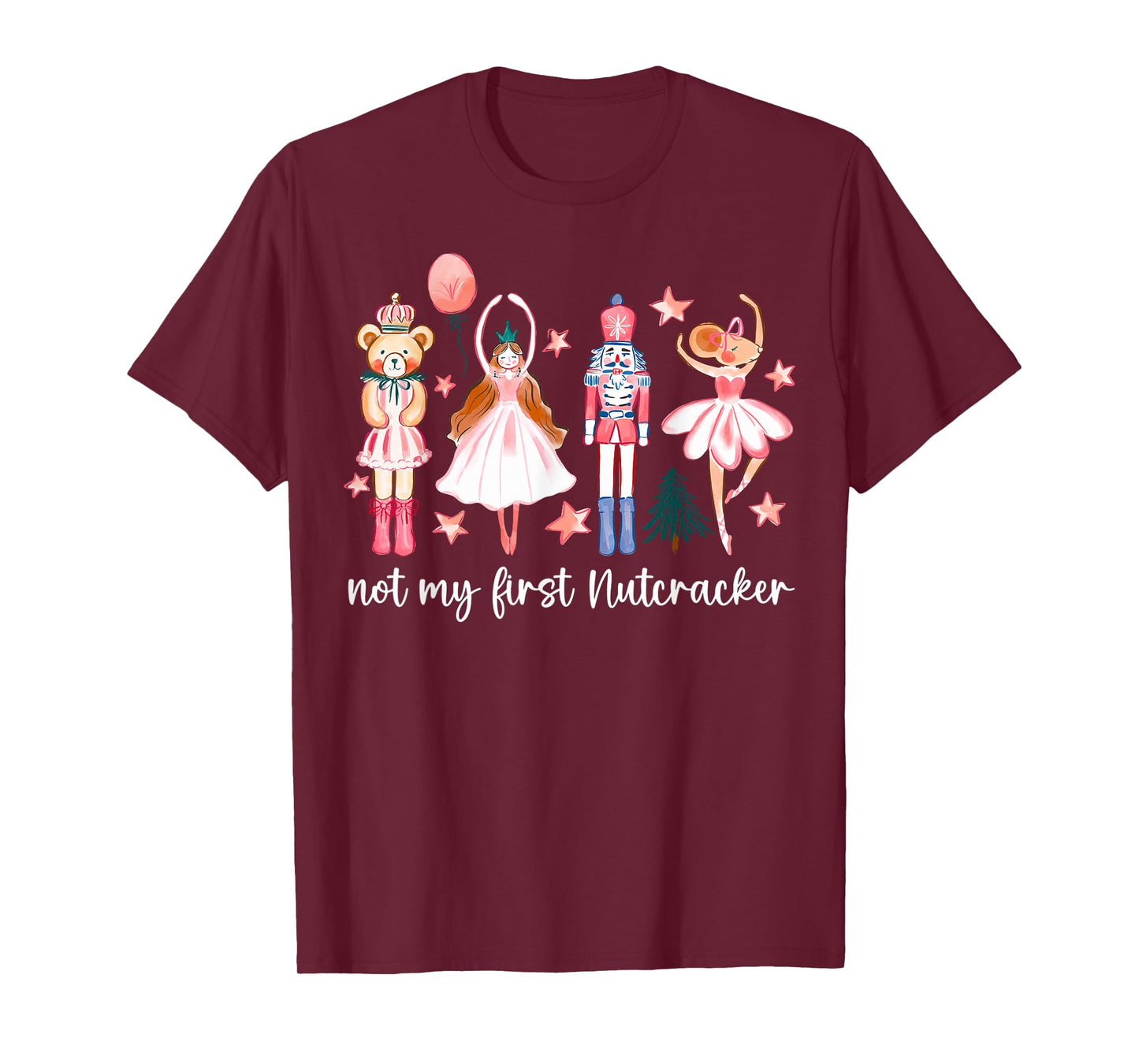 Not My First Nutcracker Ballet Sugar Fairy Plum Funny Xmas T-Shirt
