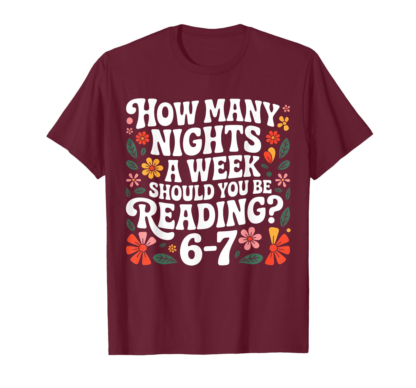 How Many Nights A Week Should You Be Reading 67 Meme Teacher T-Shirt