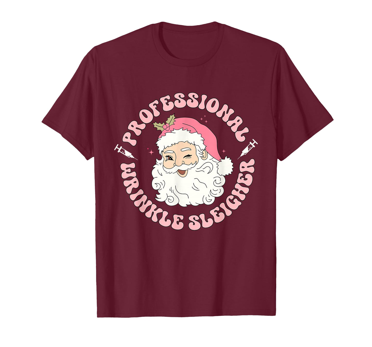 Professional Wrinkle Sleigher Botox Injector Nurse Christmas T-Shirt