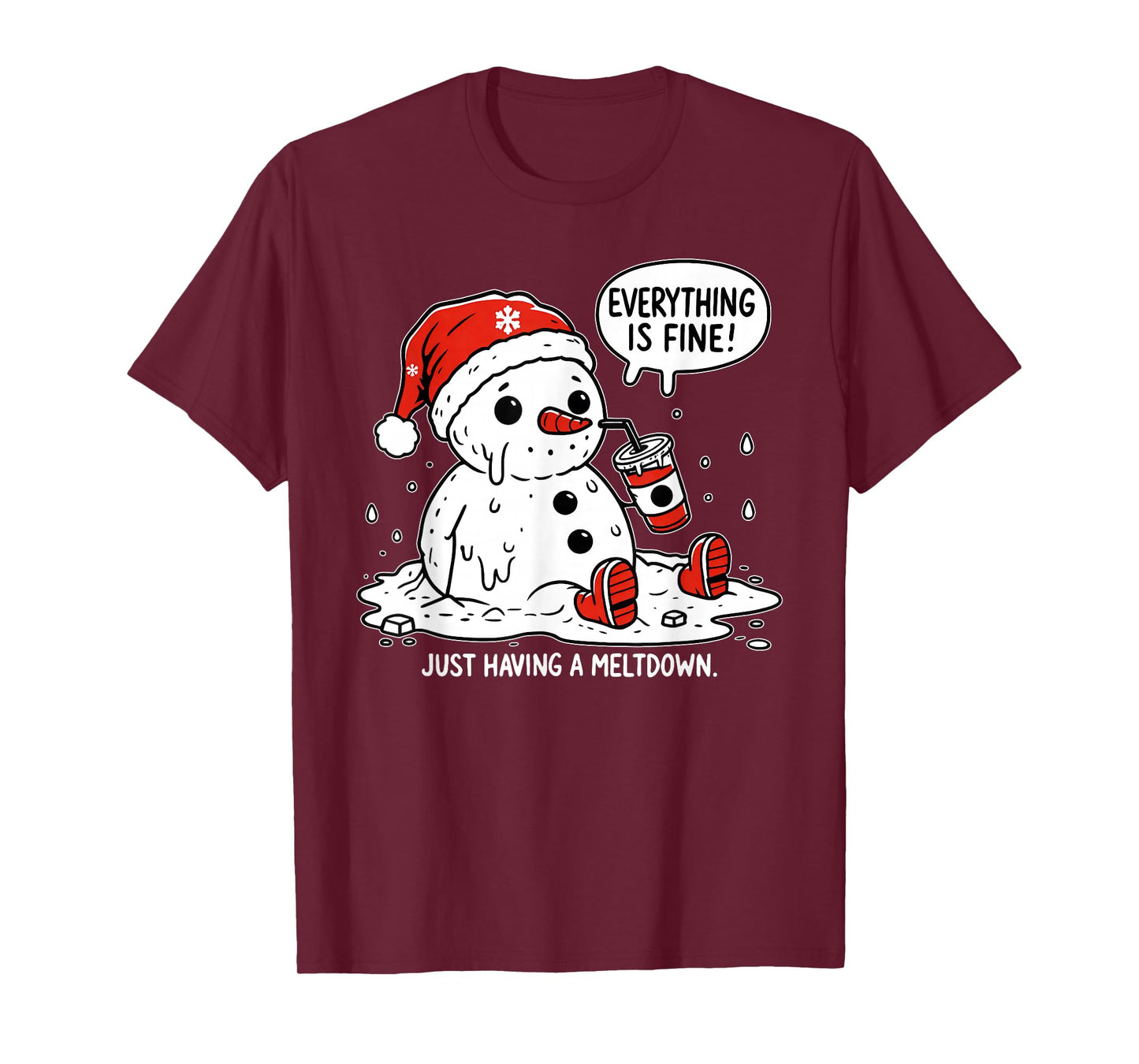 Everything is Fine Just Having Meltdown Christmas Snowman T-Shirt