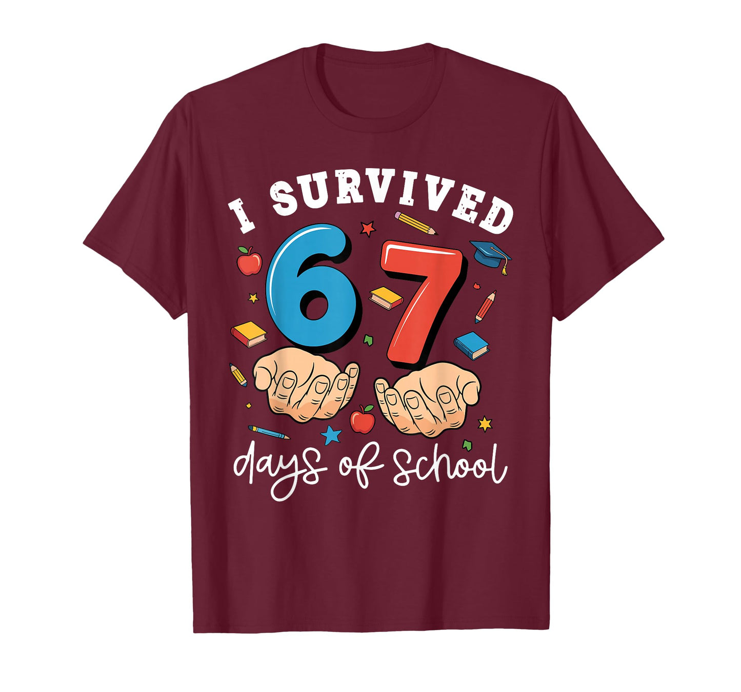 I Survived 67 Days of School Funny Six Seven 6 7 Meme Z Gen T-Shirt