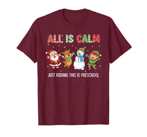 All is Calm Just Kidding This is Pre-K Preschool Teacher T-Shirt