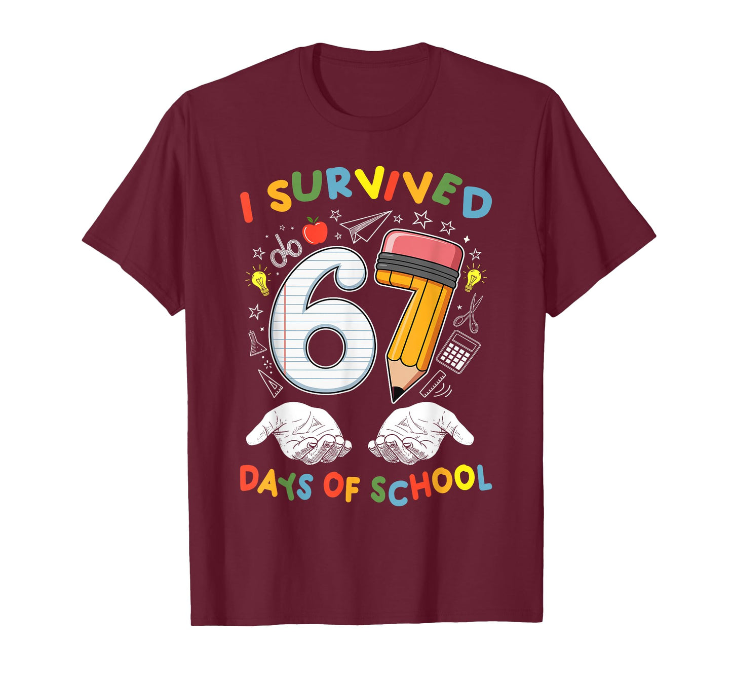 I Survived 67 Days of School Six Seven Meme Teacher Student T-Shirt