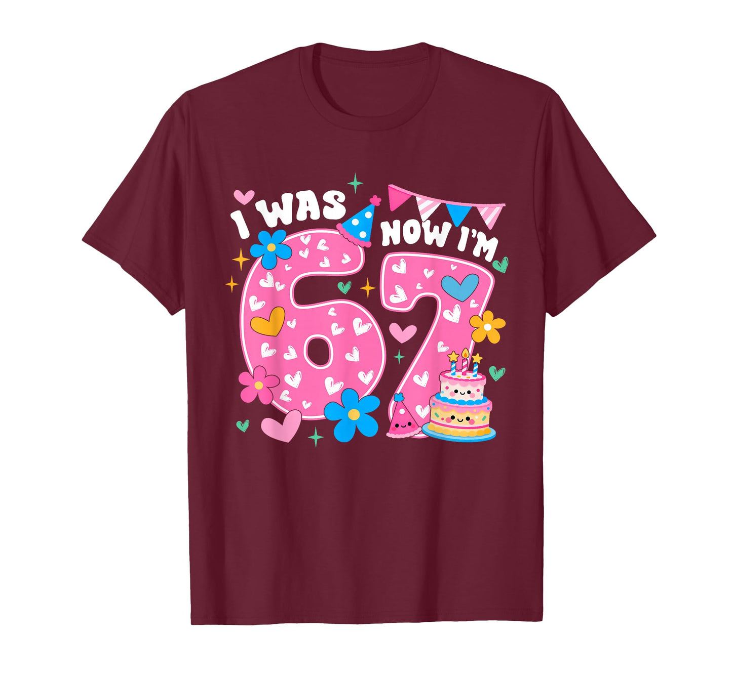 I was 6 Now I'm 7 Six Seven Birthday Girls 7th B-Day 67 Meme T-Shirt