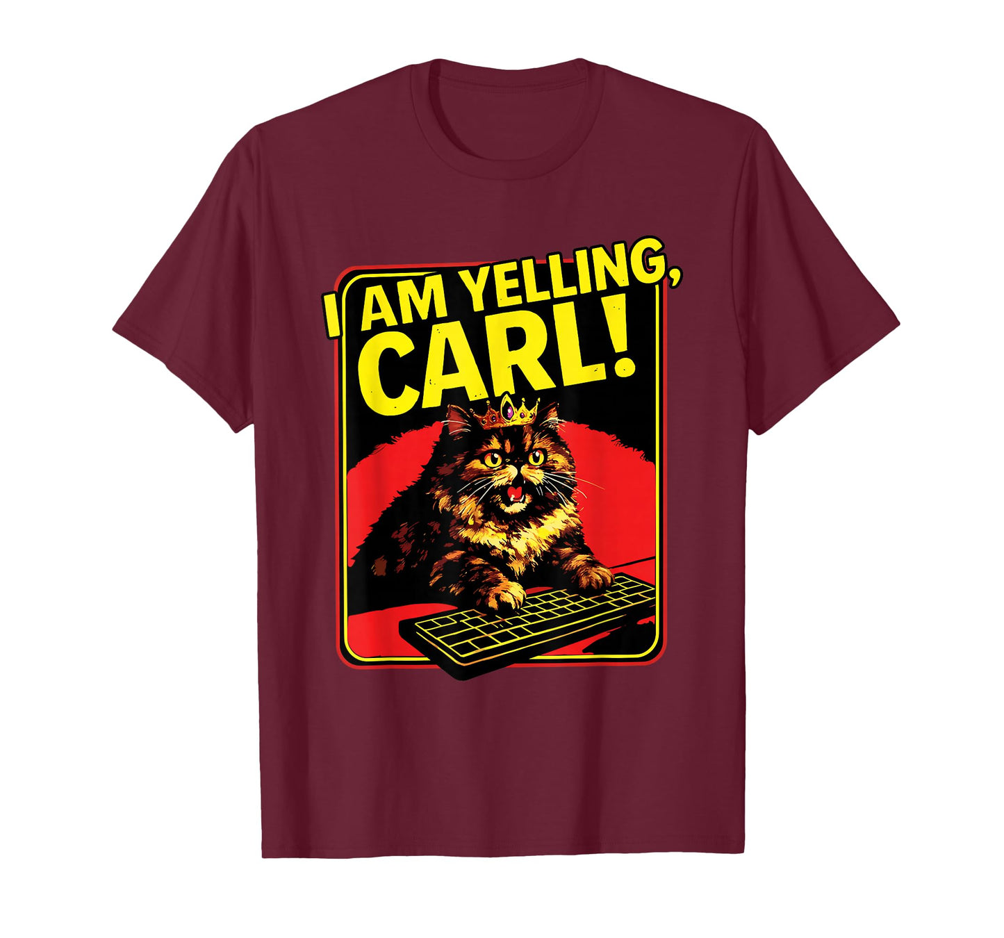 Funny I Am Yelling Carl Cat Meme T-Shirt