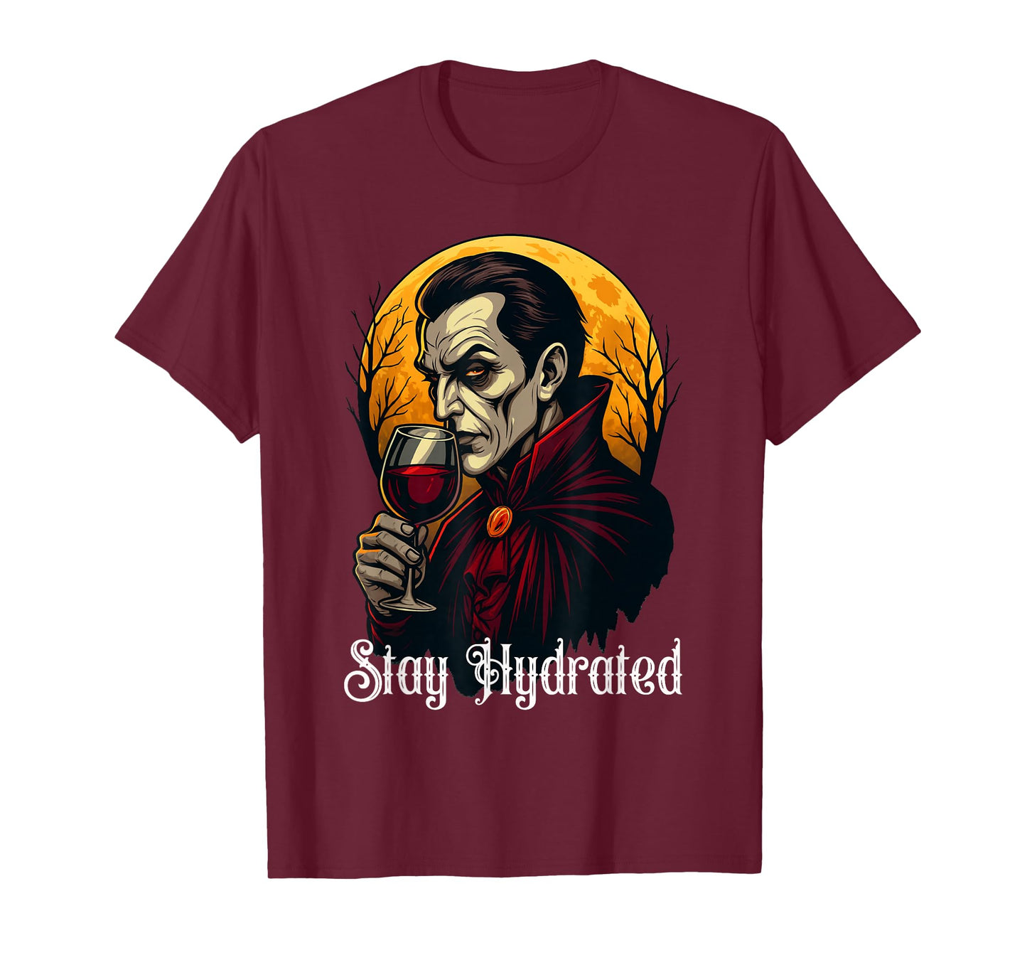 Stay Hydrated Vampire Funny Dracula Glass of Blood Halloween T-Shirt