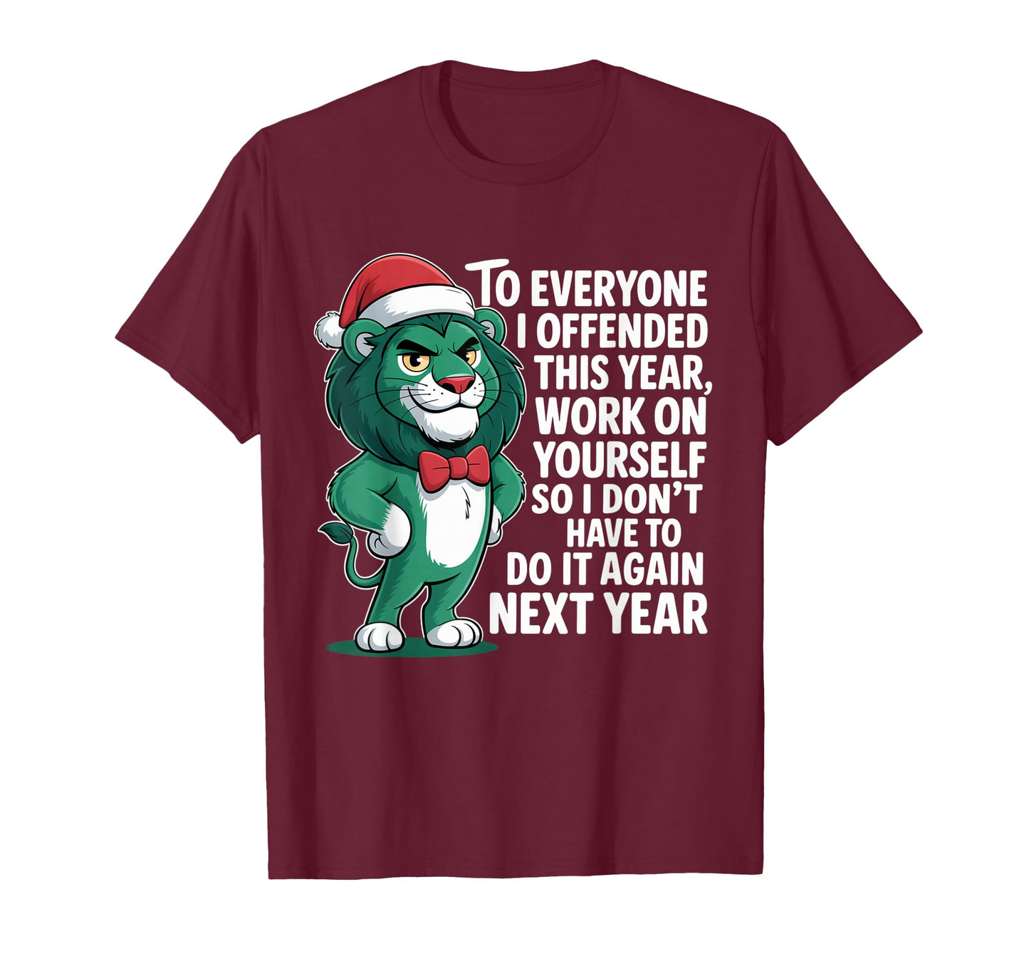 to Everyone I Offended This Year Funny Sarcastic Holiday T-Shirt