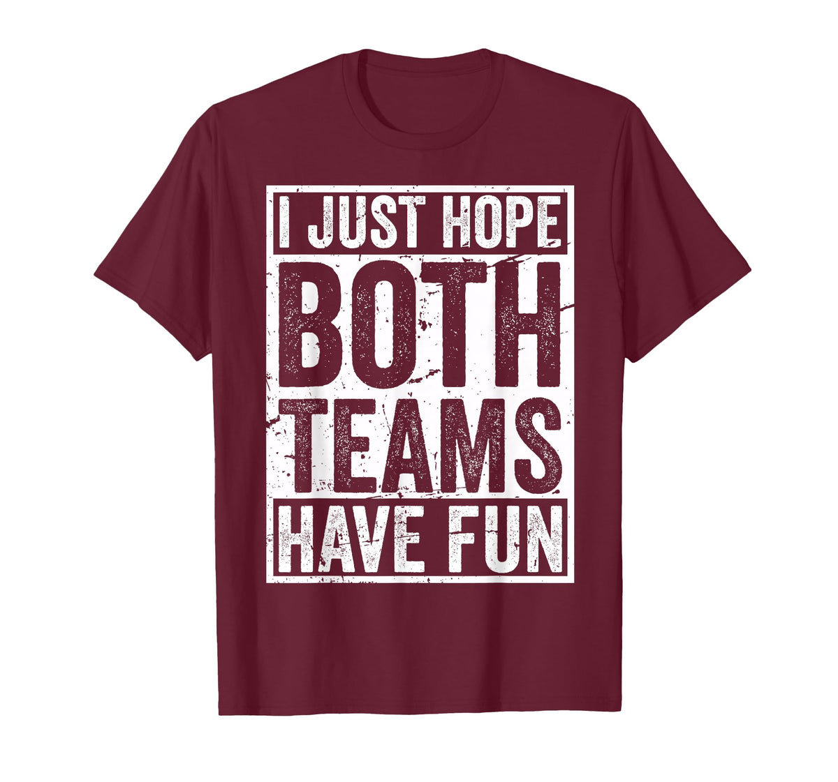 Vintage Sport Team Crew Game I Just Hope Both Teams Have Fun T-Shirt