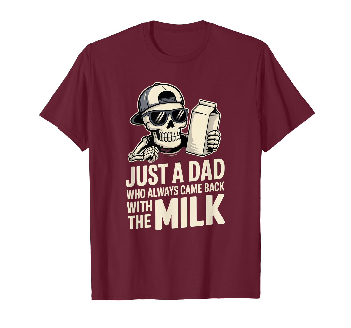 Fife Life Just A Dad That Always Came Back with The Milk T-Shirt