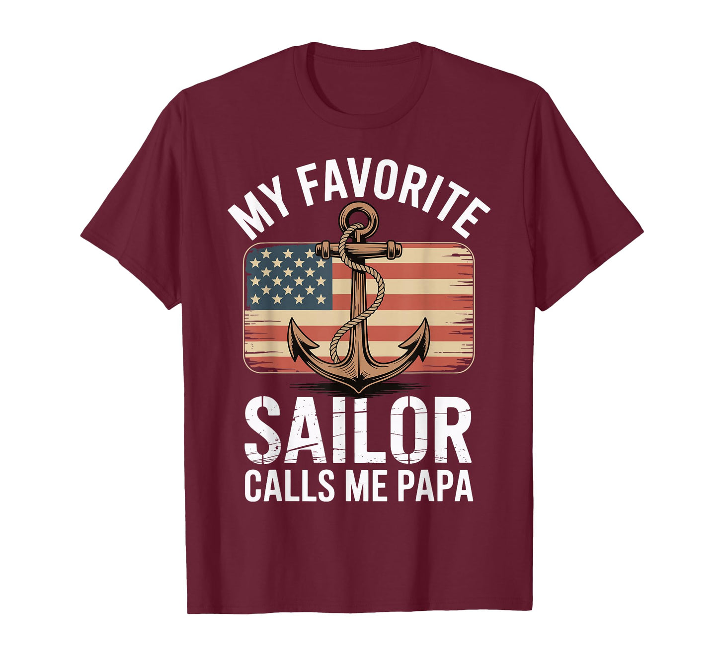 My Favorite Sailor Calls Me Papa T-Shirt
