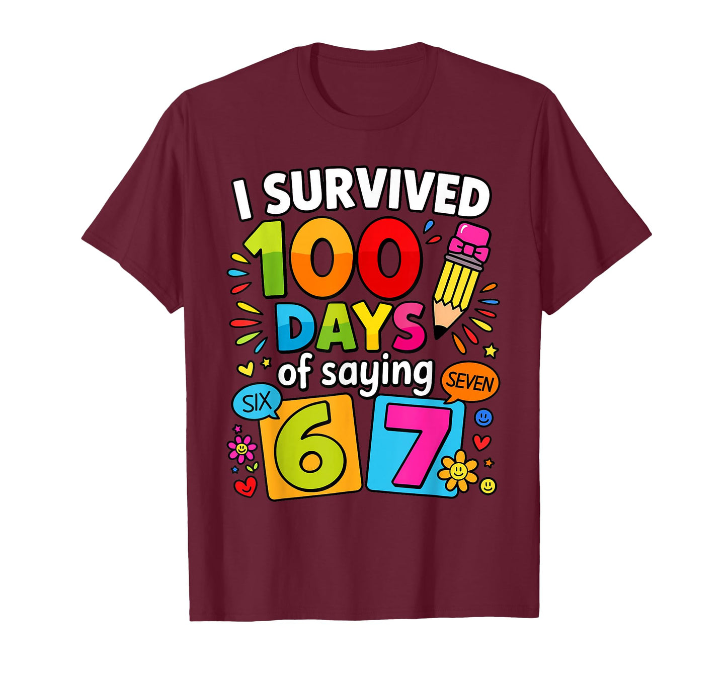 I Survived 100 Days of 67 100th Day of School Kids Teacher T-Shirt