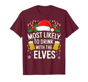 Most Likely to Drink with The Elves Shirt Drinking Christmas T-Shirt