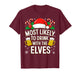 Most Likely to Drink with The Elves Shirt Drinking Christmas T-Shirt