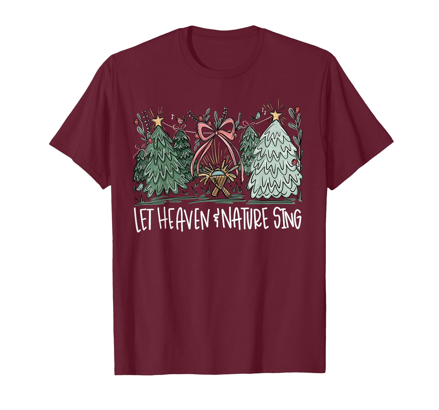 Let Heaven & Nature Sing Christmas Baby Jesus Christian Xmas T-Shirt