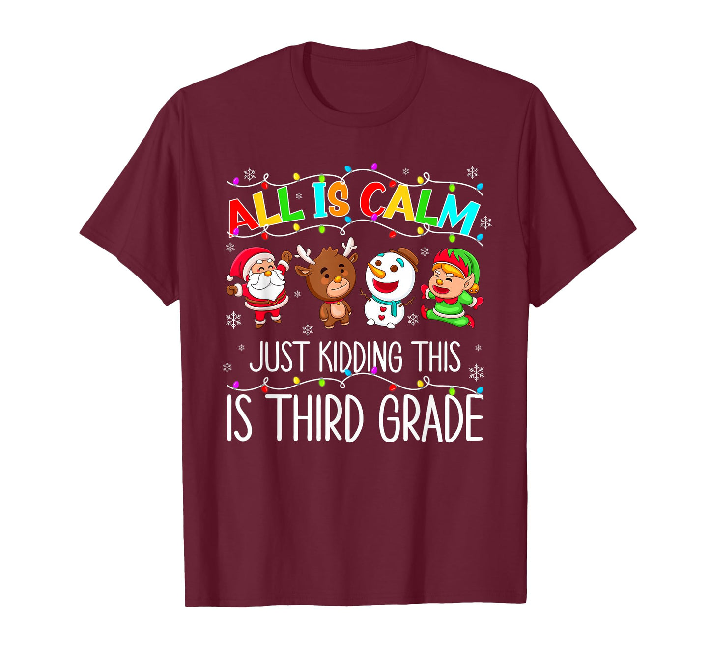 All is Calm Funny Xmas 3rd Grade Christmas Season Teacher T-Shirt