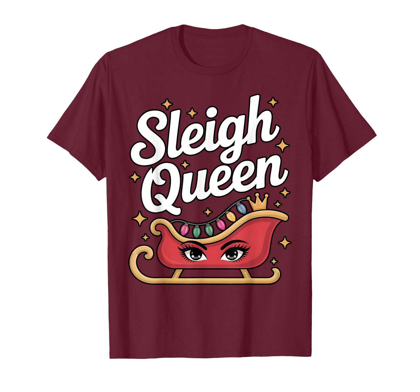 Sleigh Queen Funny Christmas Lights Glam Holiday T-Shirt