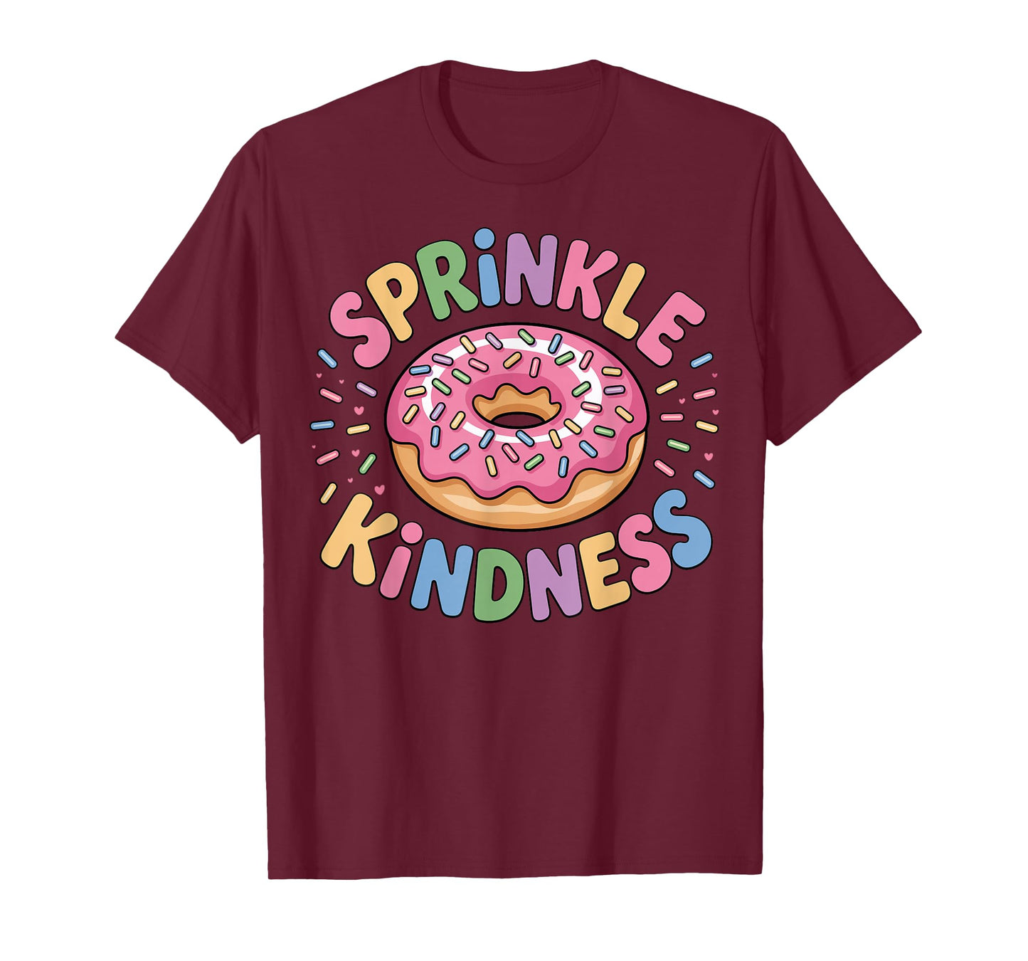 Donut Sprinkle Kindness Funny Girls Women Doughnut Lover T-Shirt