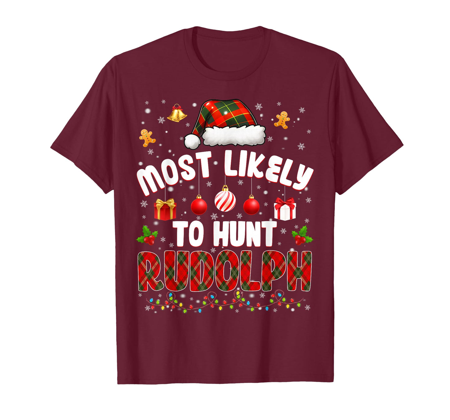 Most Likely to Hunt Rudolph Pjs Christmas Xmas Men Women T-Shirt