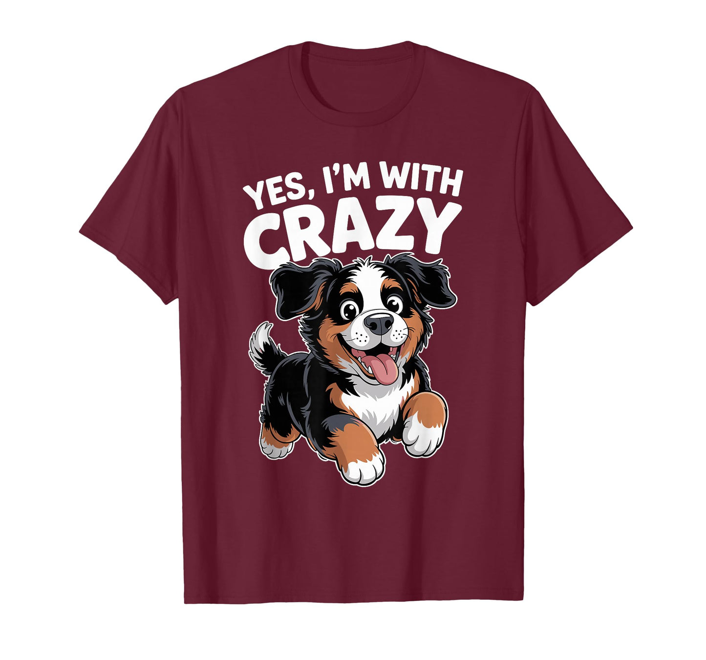 Yes I'm with Crazy Cute Pet Dog Lover Funny Bernese Mountain T-Shirt