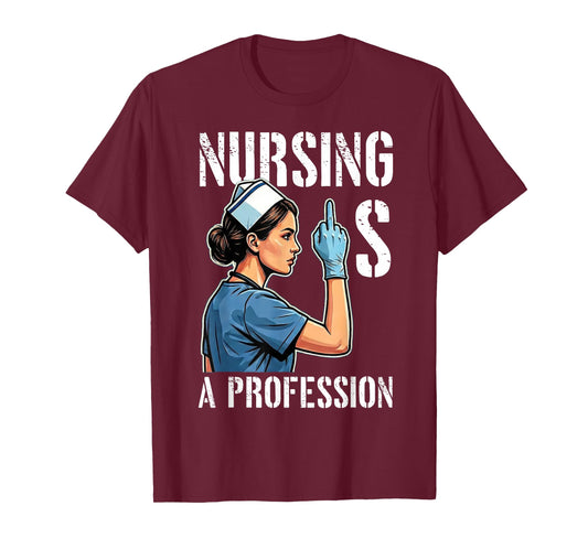 Nursing is A Profession - Respect The Degree T-Shirt
