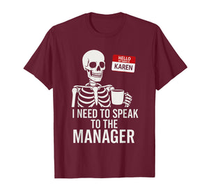Karen Halloween Costume Speak to Manager Karen Skeleton Meme T-Shirt