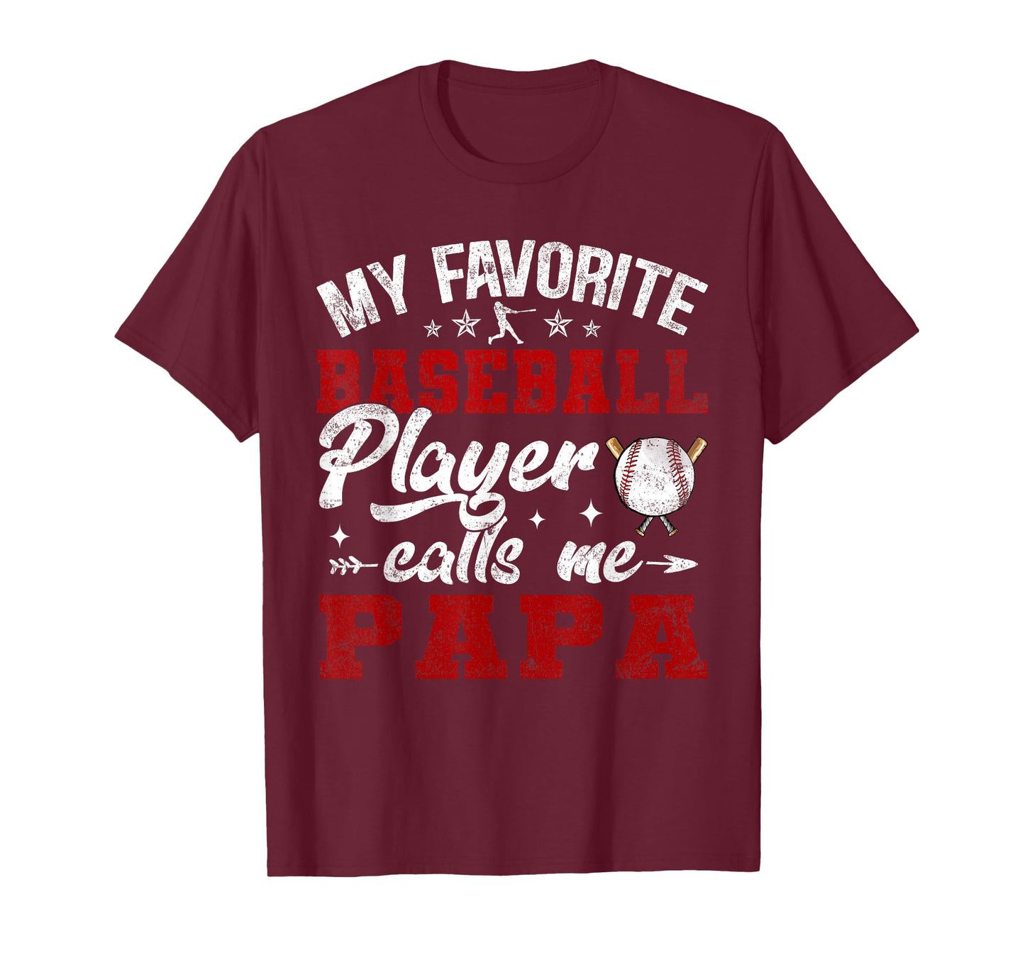 My Favorite Baseball Player Calls Me Papa T-Shirt