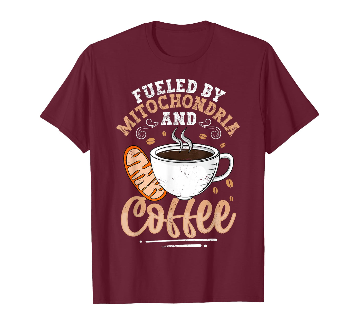 Funny Biology Science Teacher Fueled by Mitochondria Coffee T-Shirt