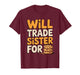 Will Trade Sister for Cookies Funny Thanksgiving Baking T-Shirt