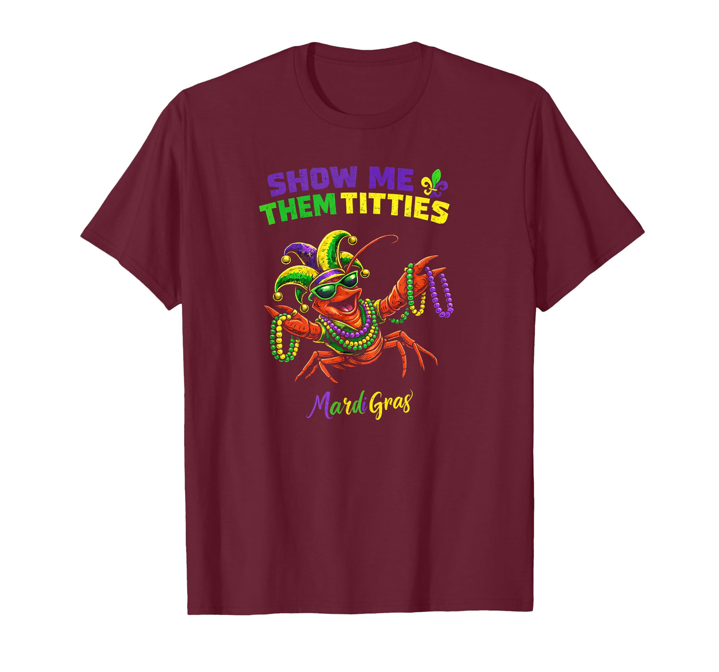 Funny Crawfish Humor Show Me Them Titties Louisiana Crab T-Shirt