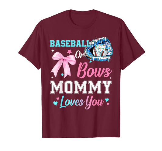 Baseball Or Bows Your Mommy Loves You Gender Reveal Matching T-Shirt