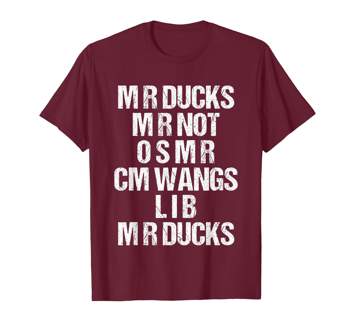 M R Ducks M R Not O S M R CM Wangs Lib M R Ducks Pun Joke T-Shirt