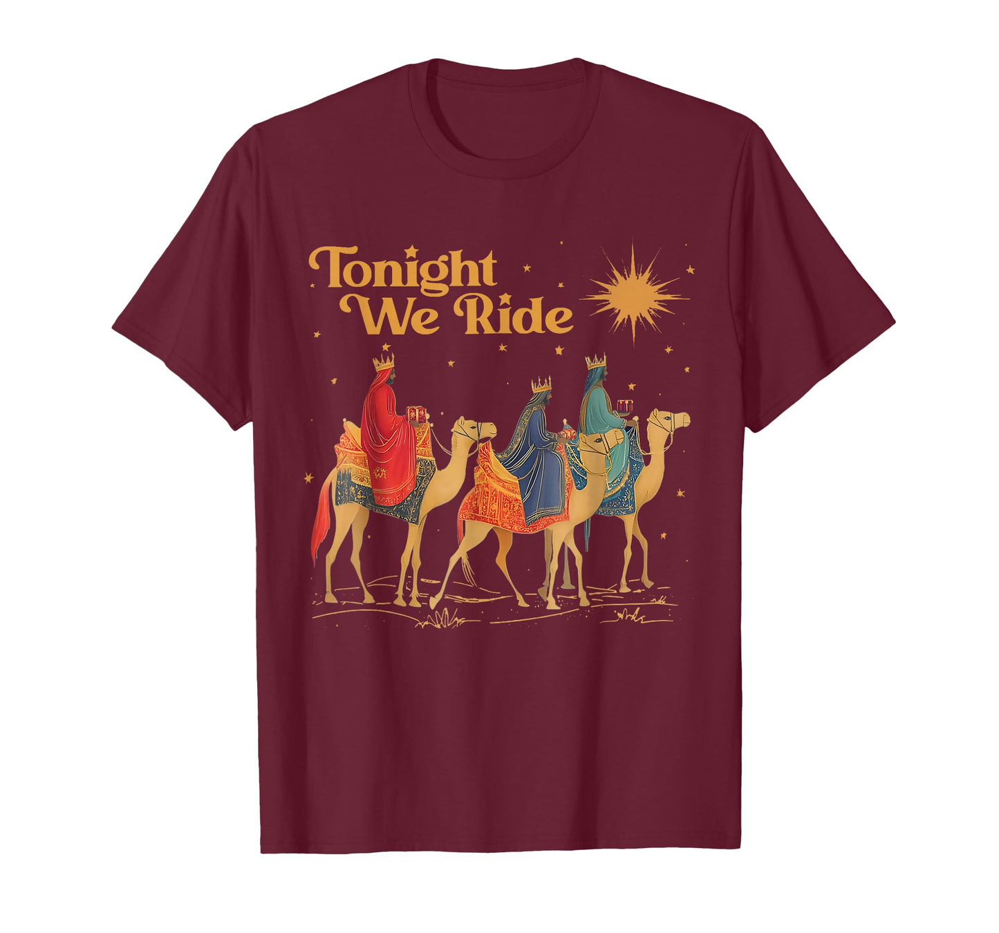 Tonight We Ride Three Wise Men Christmas Nativity T-Shirt