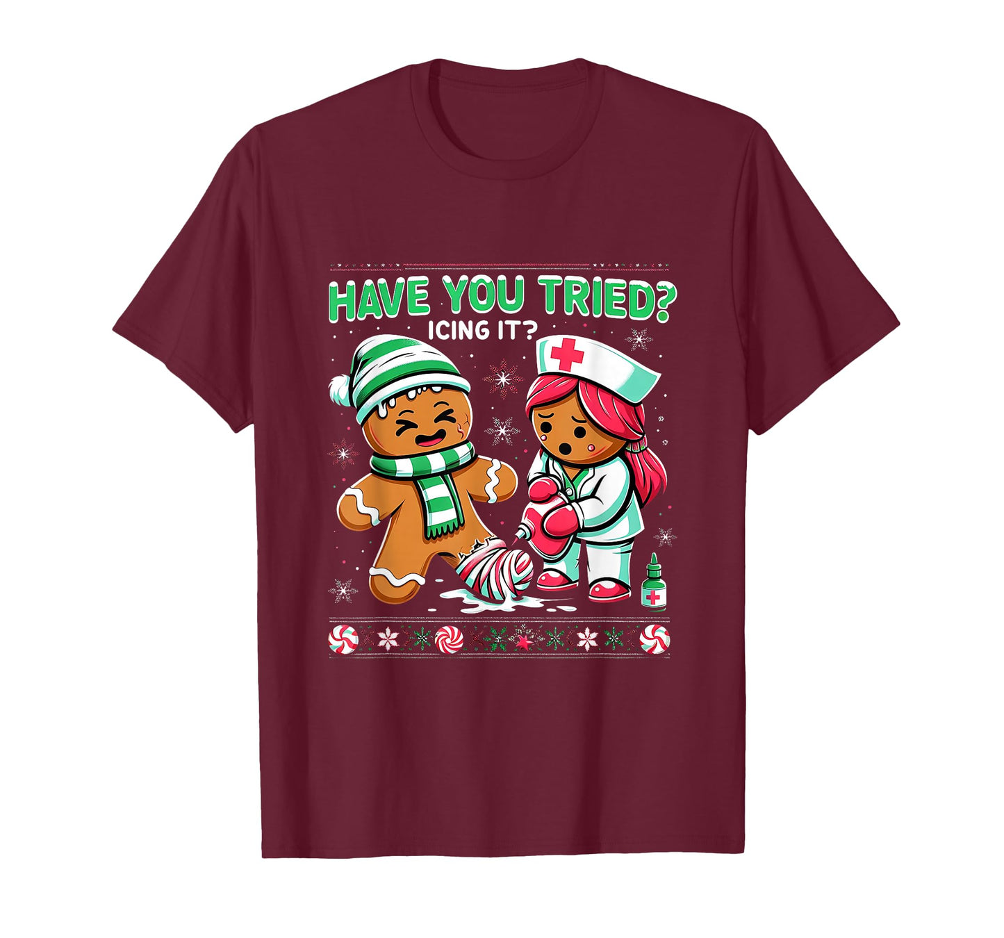 Have You Tried Icing It Gingerbread ICU Nurse Christmas Xmas T-Shirt