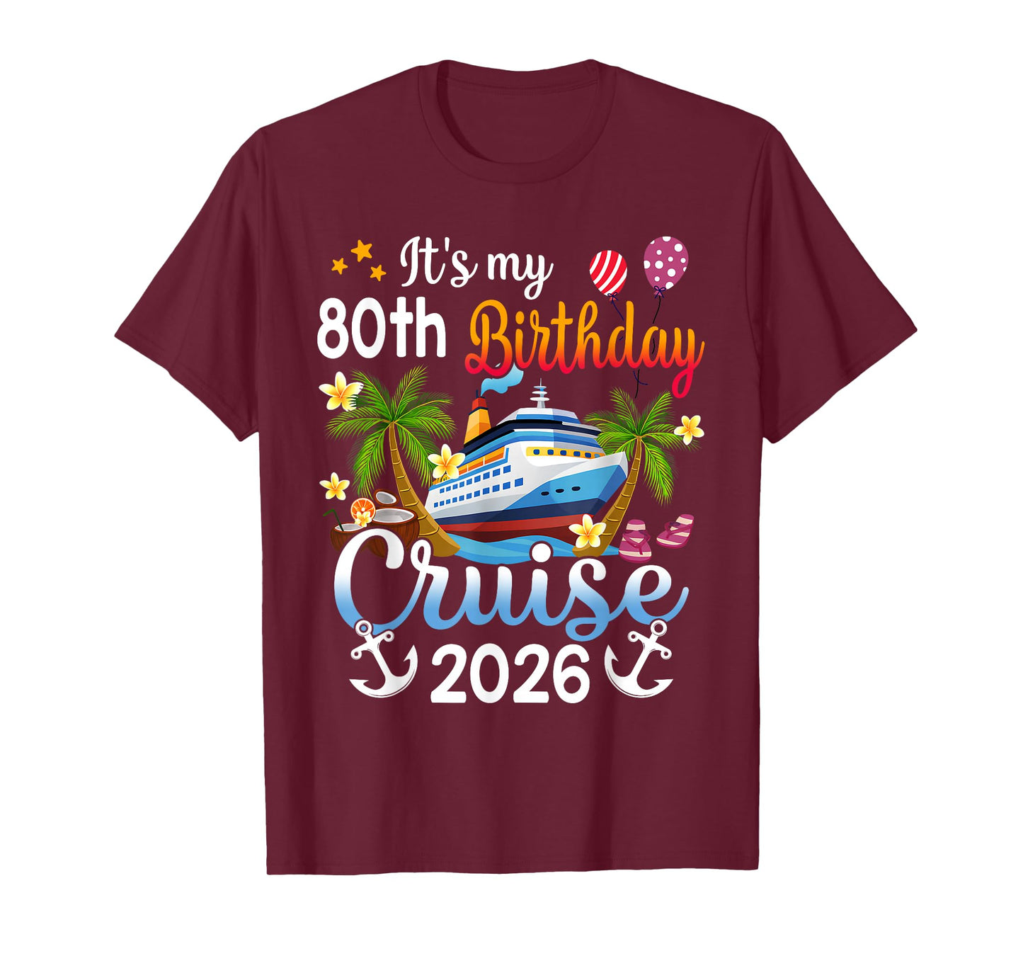 It's My 80th Birthday Cruise Ship 2026 Vacation Party Gift T-Shirt
