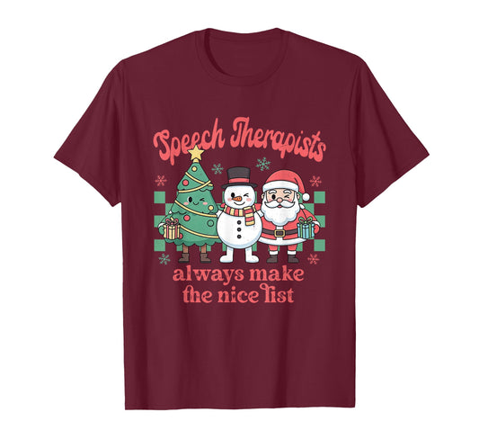 Christmas Speech Therapists Always Make Nice List SLP Team T-Shirt