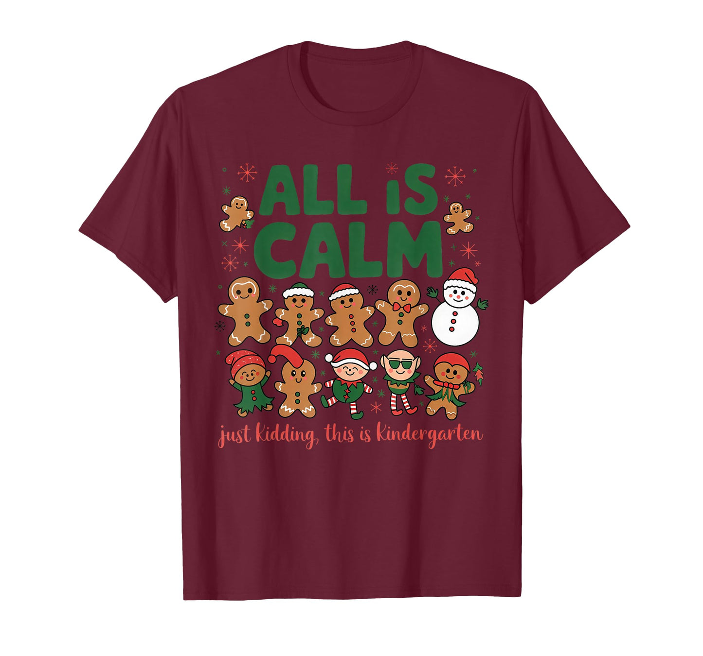 Funny All is Calm Just Kidding This is Kindergarten T-Shirt