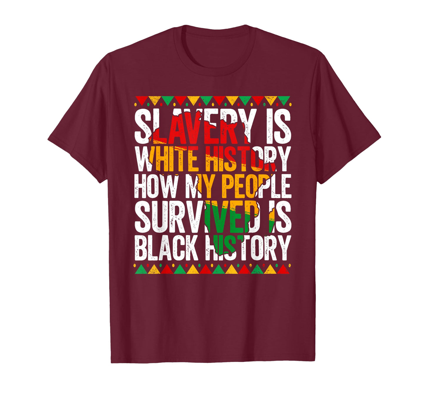 Slavery is White History for Women & Men Black History Month T-Shirt
