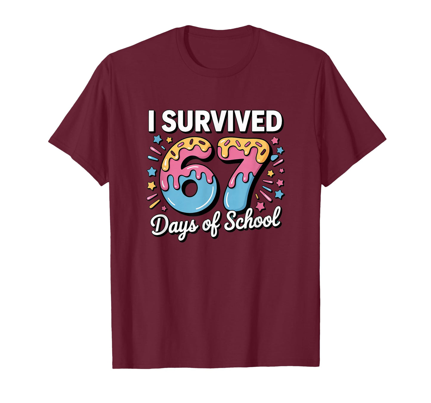 I Survived 67 Days of School Funny Teacher T-Shirt