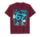 I was 6 Now I'm 7 67 Seven Year Old Birthday Girls Boys T-Shirt