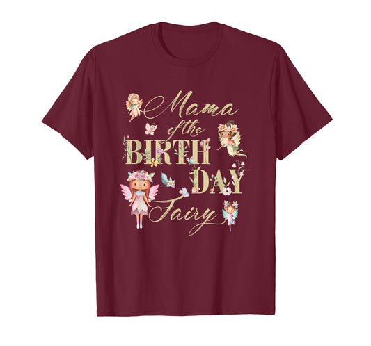 Mama of The Birthday Fairy Little Girl Magical Family T-Shirt