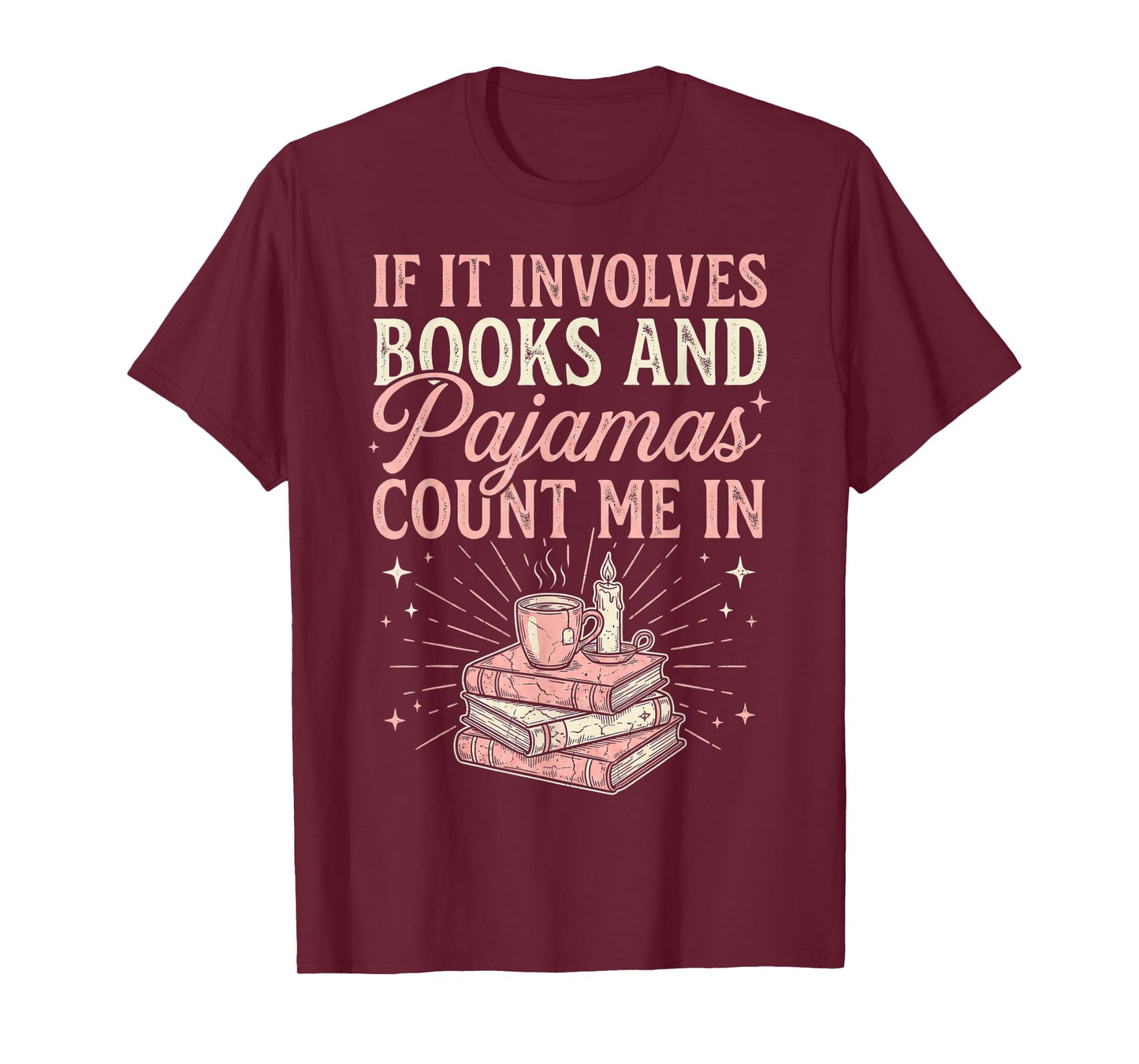 If It Involves Books & Pajamas Count Me in Cute Pajama Night T-Shirt