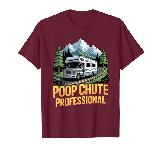 Poop Chute Outdoor Mountain Road Trips Van Motorhome RV T-Shirt