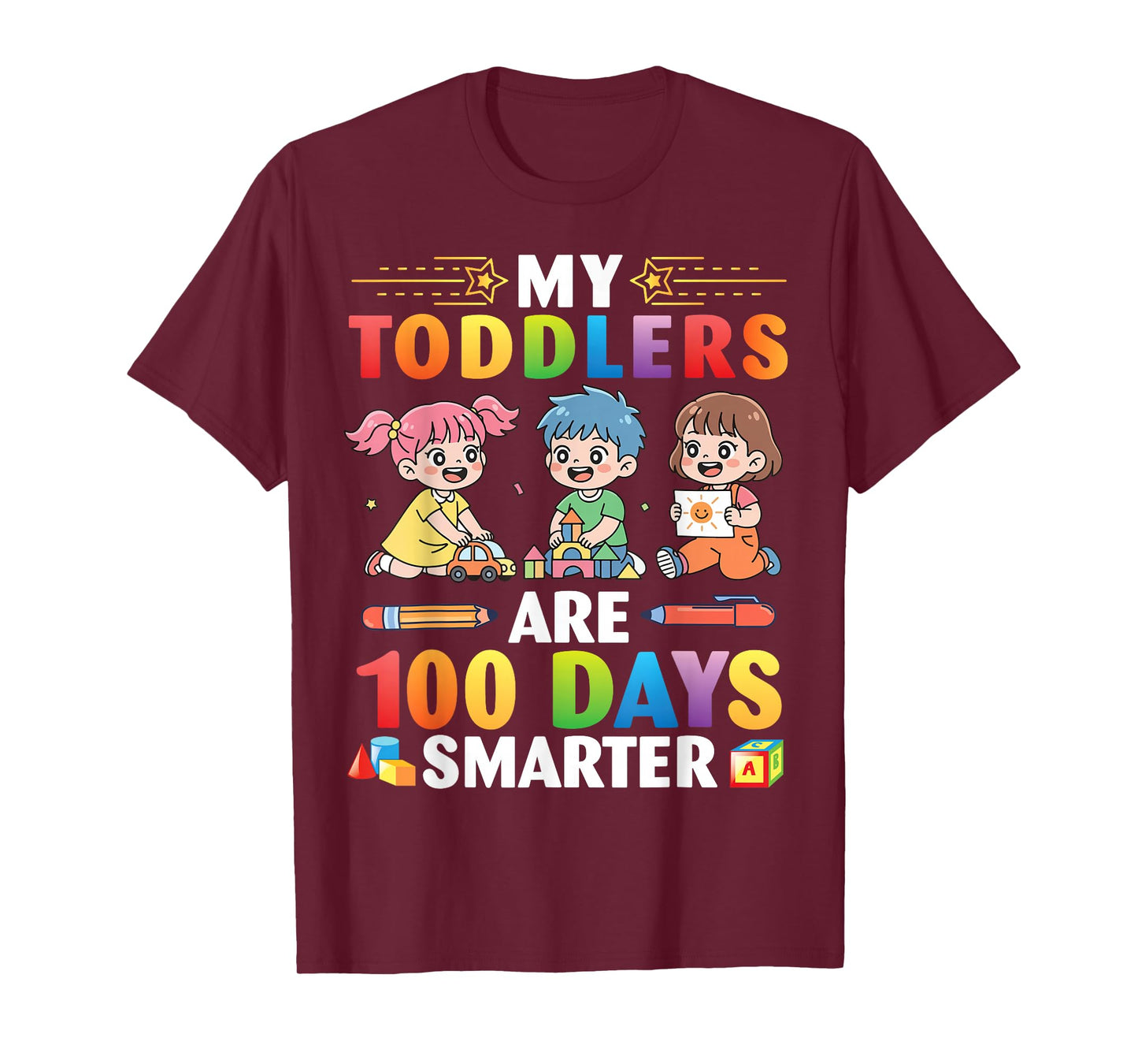 My Toddlers are 100 Days Smarter Students Teacher Life T-Shirt
