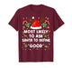 Most Likely to Ask Santa Define Good Christmas Xmas Men Wome T-Shirt