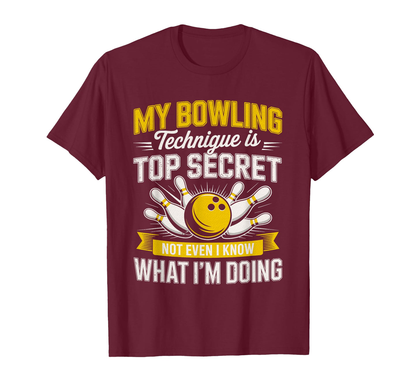 My Bowling Technique is Top Secret Bowling Bowler T-Shirt