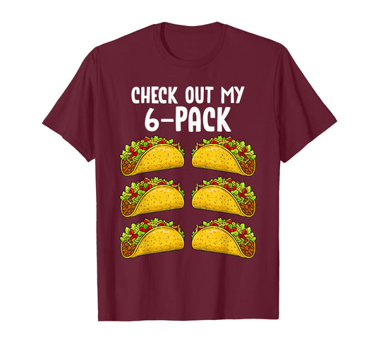 Funny Check Out My 6 Pack Taco Gym Fitness Mexican Food T-Shirt