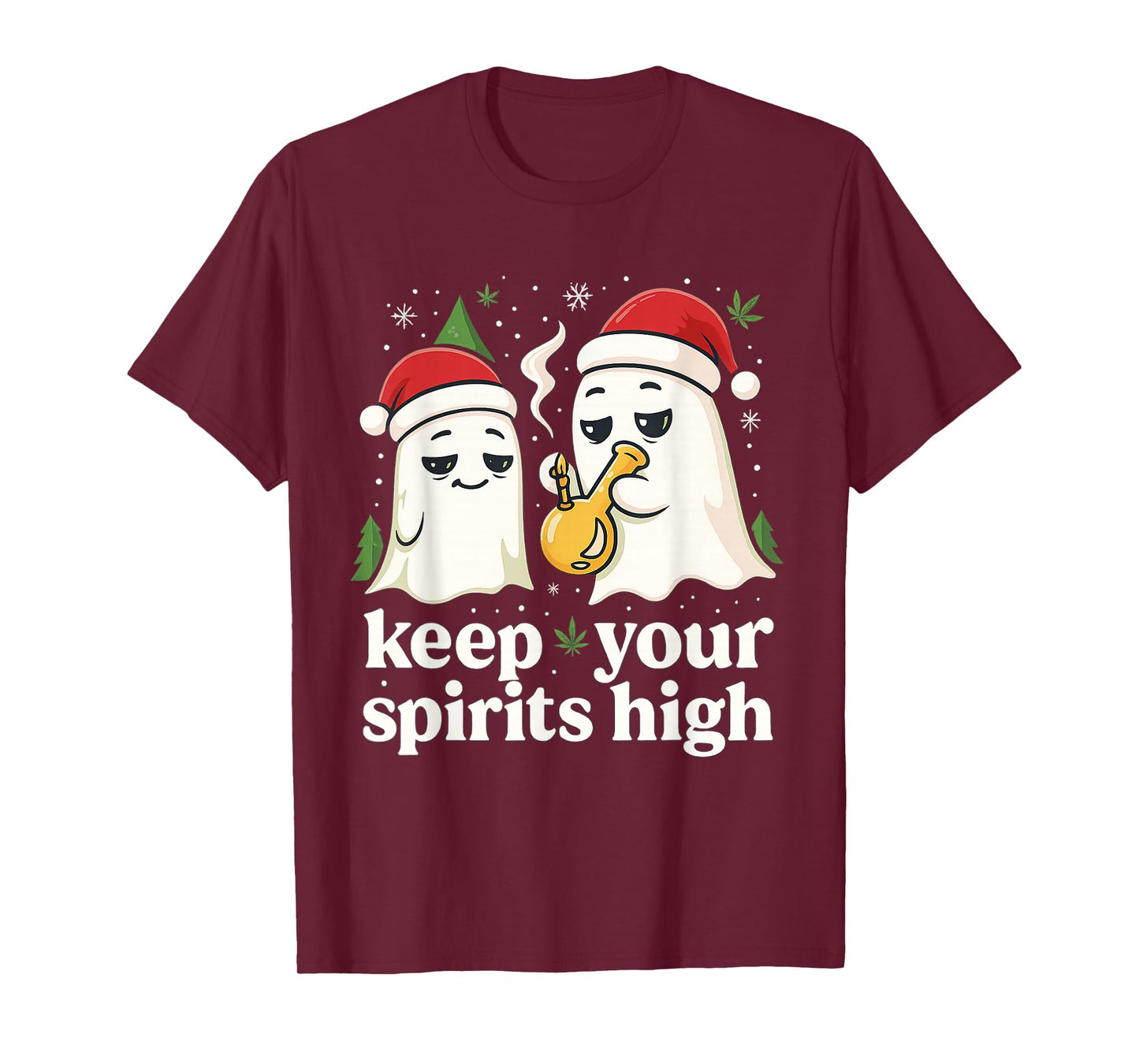 Keep Your Spirits High Christmas Ghost Funny Stoner Weed T-Shirt