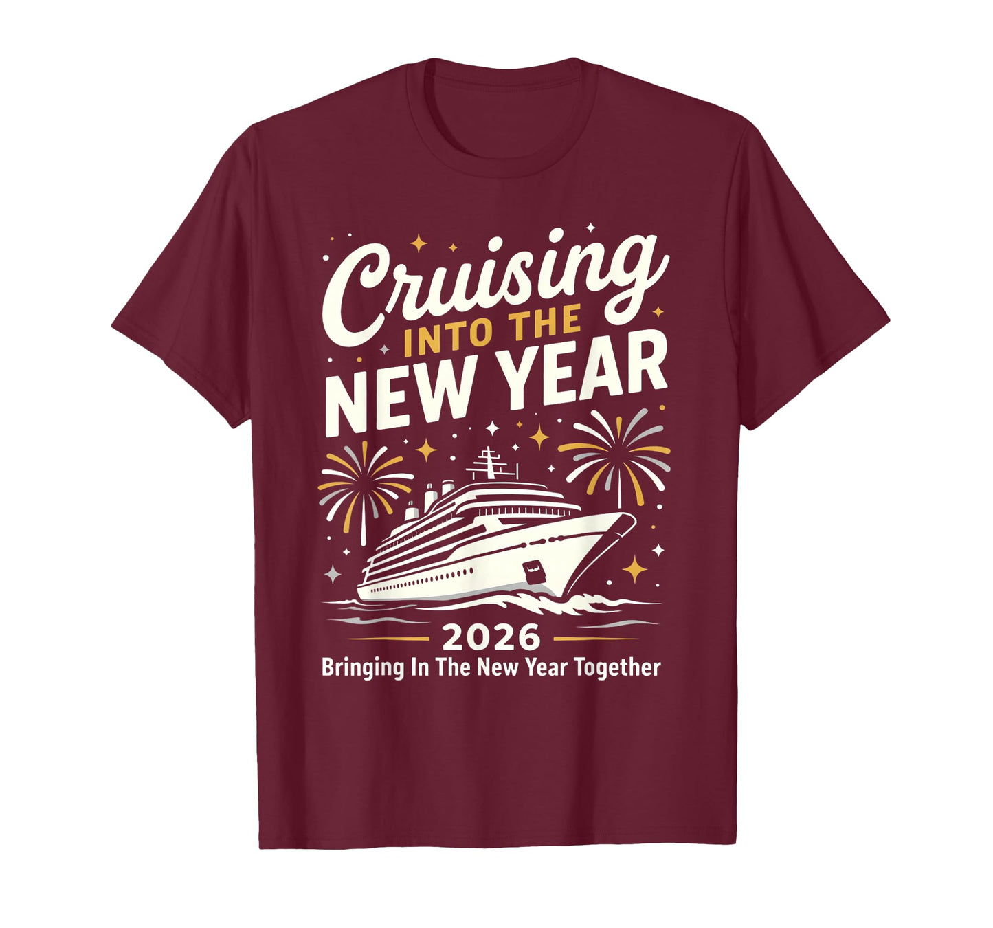 Cruising Into 2026 New Years Eve Matching Family Cruise T-Shirt