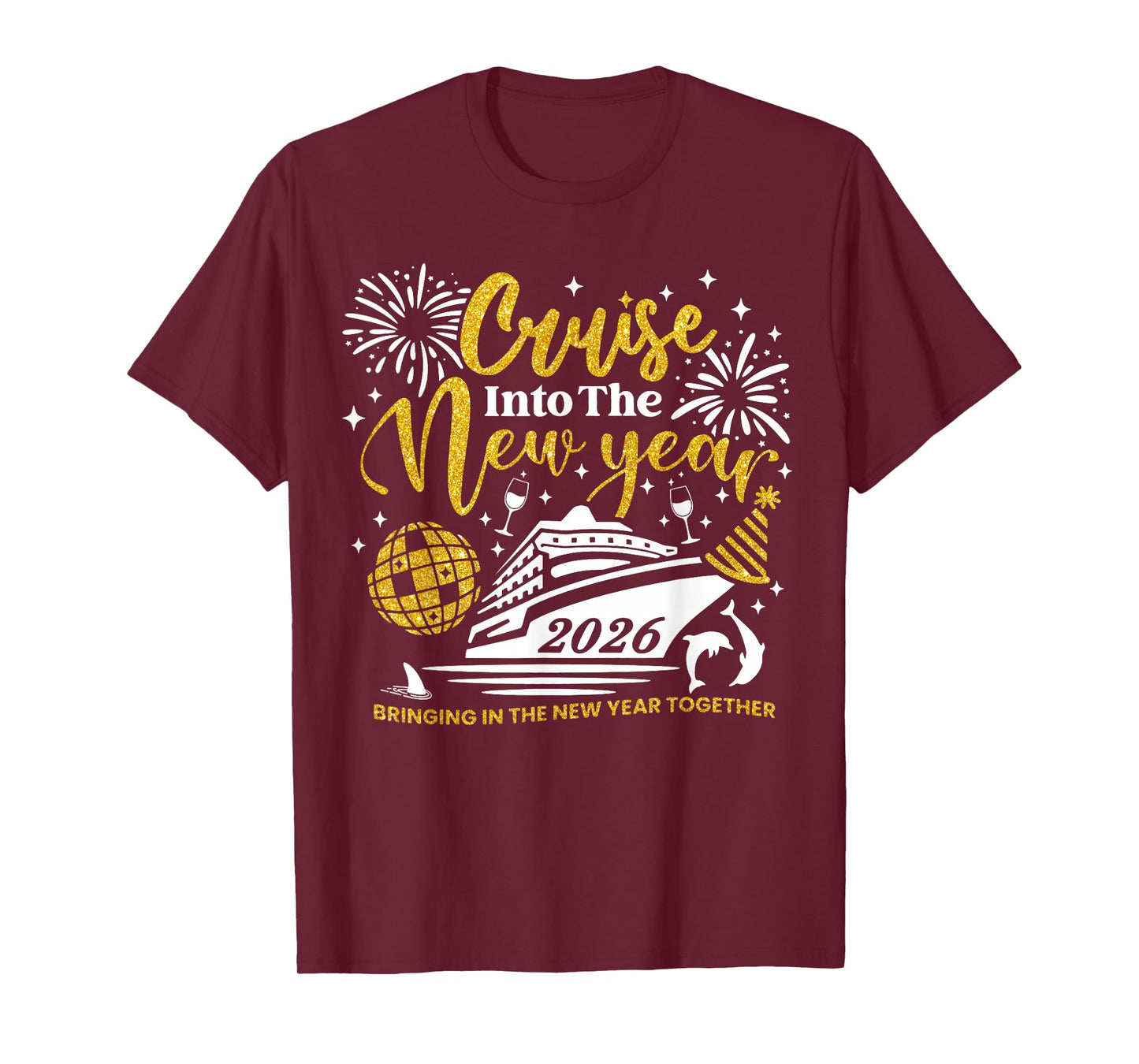 Cruise Into New Year 2026 Bringing New Year Together T-Shirt