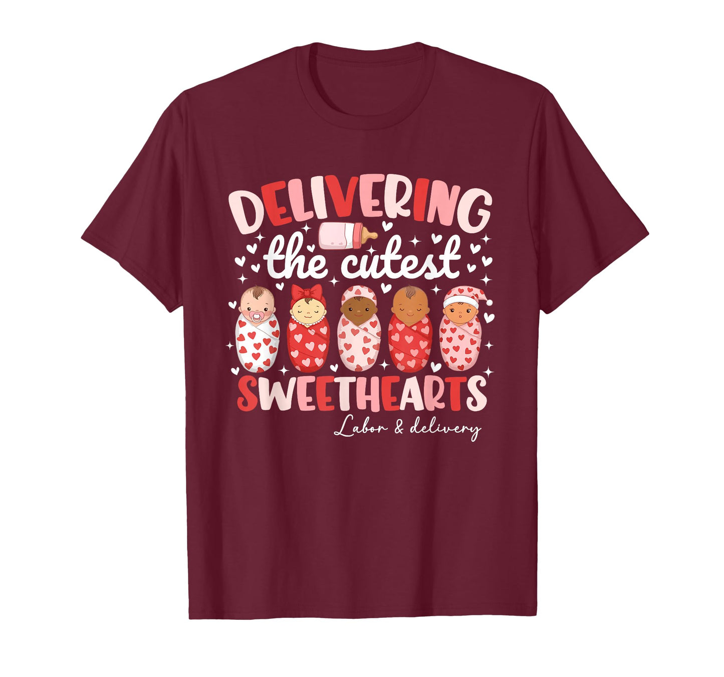 Delivering The Cutest Sweethearts Labor & Delivery Valentine T-Shirt